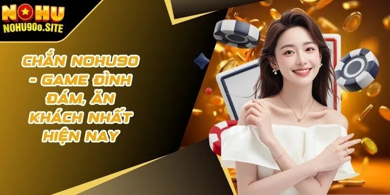 chắn nohu90